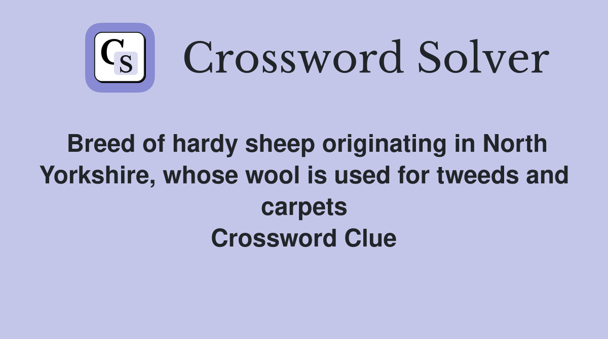 Breed of hardy sheep originating in North Yorkshire, whose wool is used